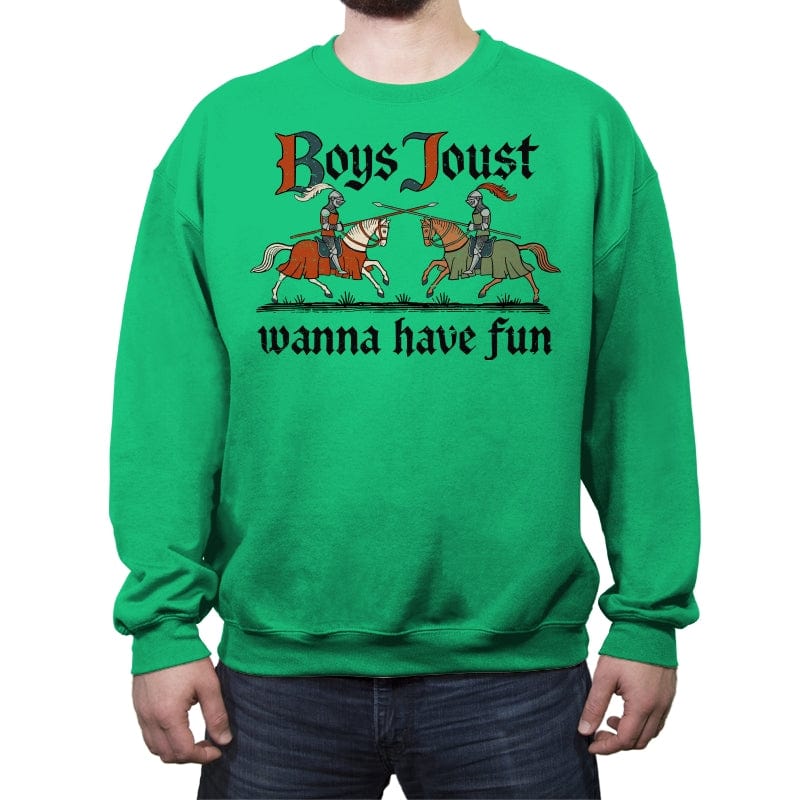 Boys Joust Wanna Have Fun - Crew Neck Sweatshirt