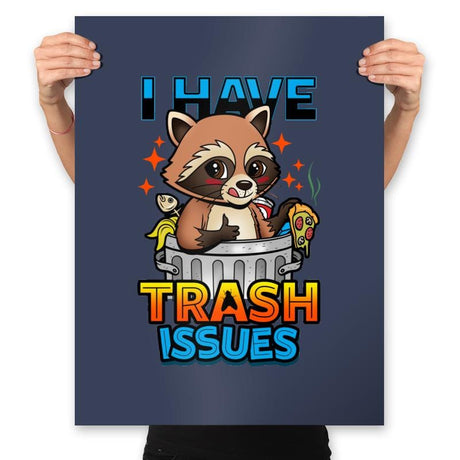 I Have Trash Issues - Prints Posters RIPT Apparel 18x24 / Navy