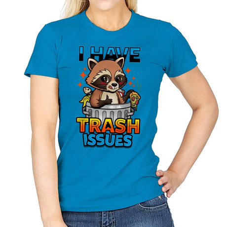 I Have Trash Issues - Womens T-Shirts RIPT Apparel Small / Sapphire