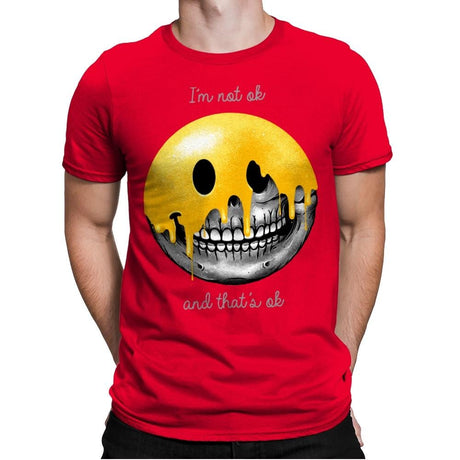 I'm Not Ok, And That's Ok - Mens Premium T-Shirts RIPT Apparel Small / Red