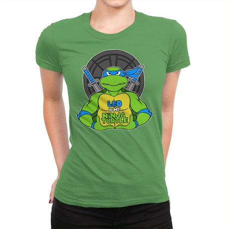 Leo is my Turtle (My Blue Ninja Turtle) - Womens Premium T-Shirts RIPT Apparel Small / Kelly