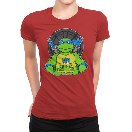 Leo is my Turtle (My Blue Ninja Turtle) - Womens Premium T-Shirts RIPT Apparel Small / Red