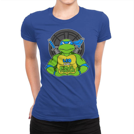 Leo is my Turtle (My Blue Ninja Turtle) - Womens Premium T-Shirts RIPT Apparel Small / Royal