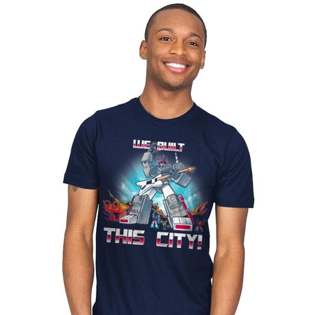 We Built This City! - Mens T-Shirts RIPT Apparel