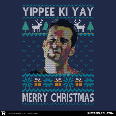 Yipee ki Yay Merry Christmas