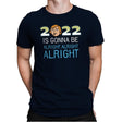 2022 is Gonna be Alright Alright Alright - Mens Premium T-Shirts RIPT Apparel Small / Midnight Navy