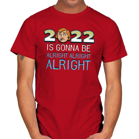 2022 is Gonna be Alright Alright Alright - Mens T-Shirts RIPT Apparel Small / Red