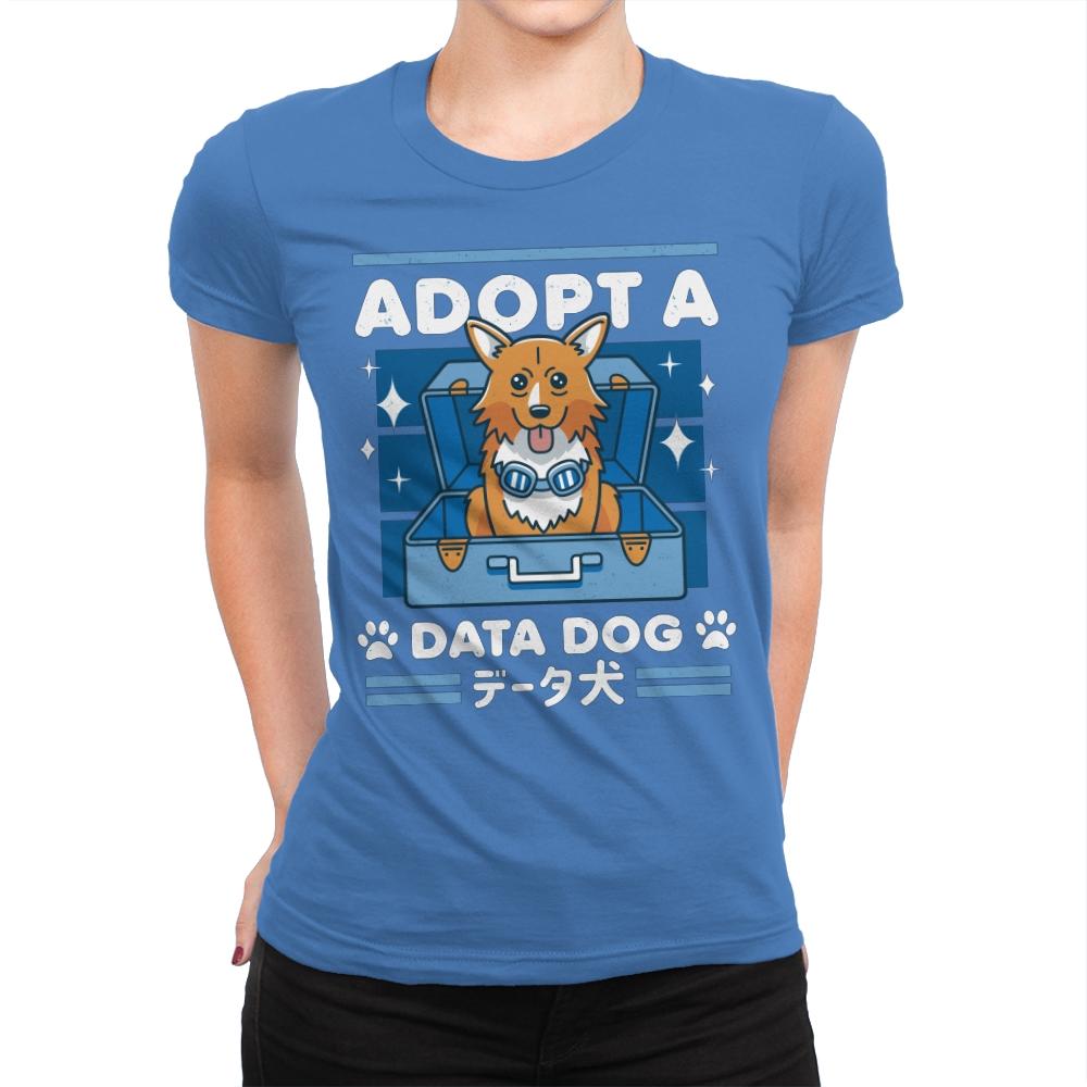 Adopt a Data Dog - Womens Premium T-Shirts RIPT Apparel Small / Tahiti Blue