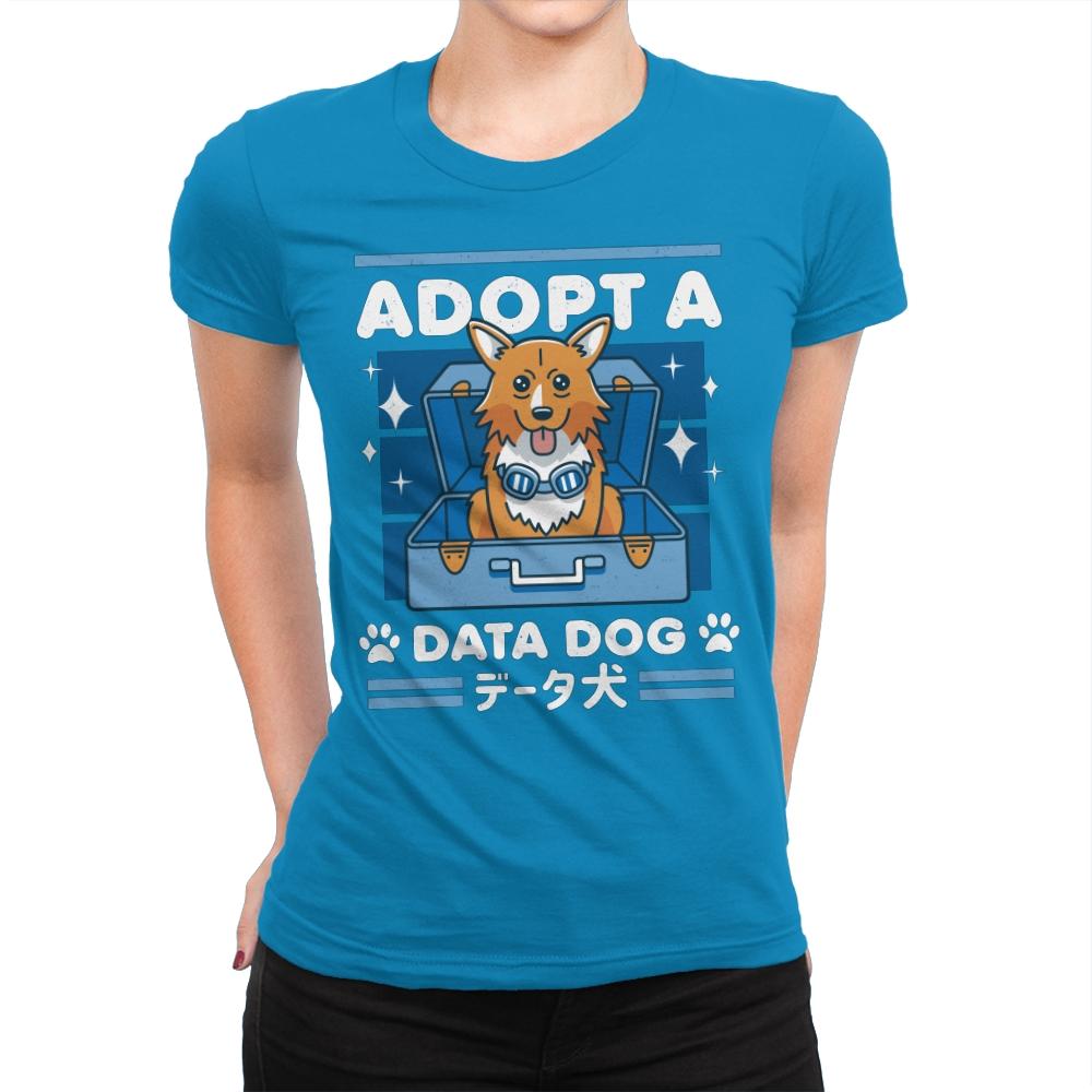 Adopt a Data Dog - Womens Premium T-Shirts RIPT Apparel Small / Turquoise