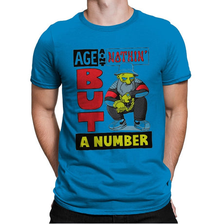 Age Ain't Nothin' But a Number - Mens Premium T-Shirts RIPT Apparel Small / Turqouise