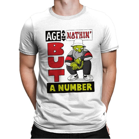 Age Ain't Nothin' But a Number - Mens Premium T-Shirts RIPT Apparel Small / White