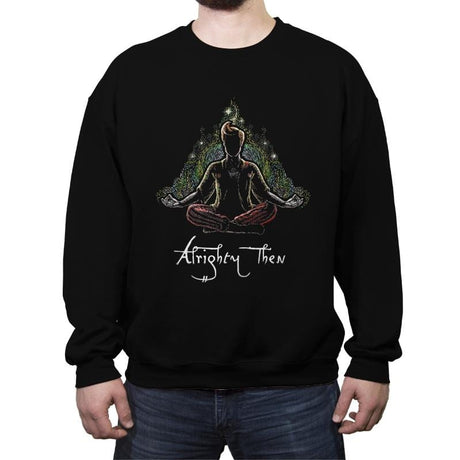 Alrighty Then - Crew Neck Sweatshirt Crew Neck Sweatshirt RIPT Apparel Small / Black