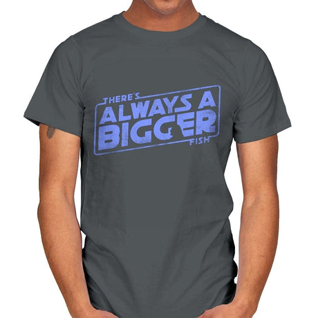 Always a Bigger Fish - Mens T-Shirts RIPT Apparel Small / Charcoal