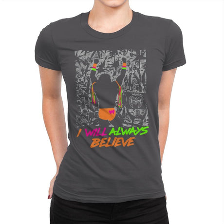 Always Believe - Womens Premium T-Shirts RIPT Apparel Small / Heavy Metal