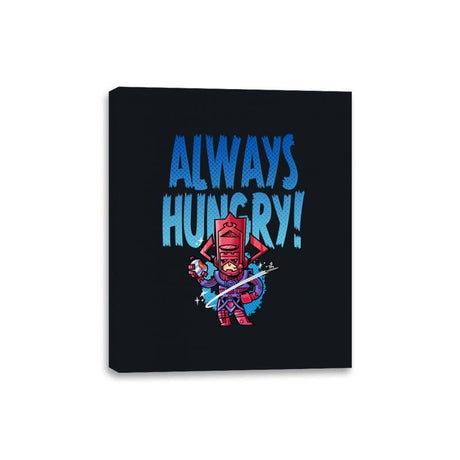 Always Hungry - Canvas Wraps Canvas Wraps RIPT Apparel 8x10 / Black