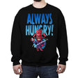 Always Hungry - Crew Neck Sweatshirt Crew Neck Sweatshirt RIPT Apparel Small / Black