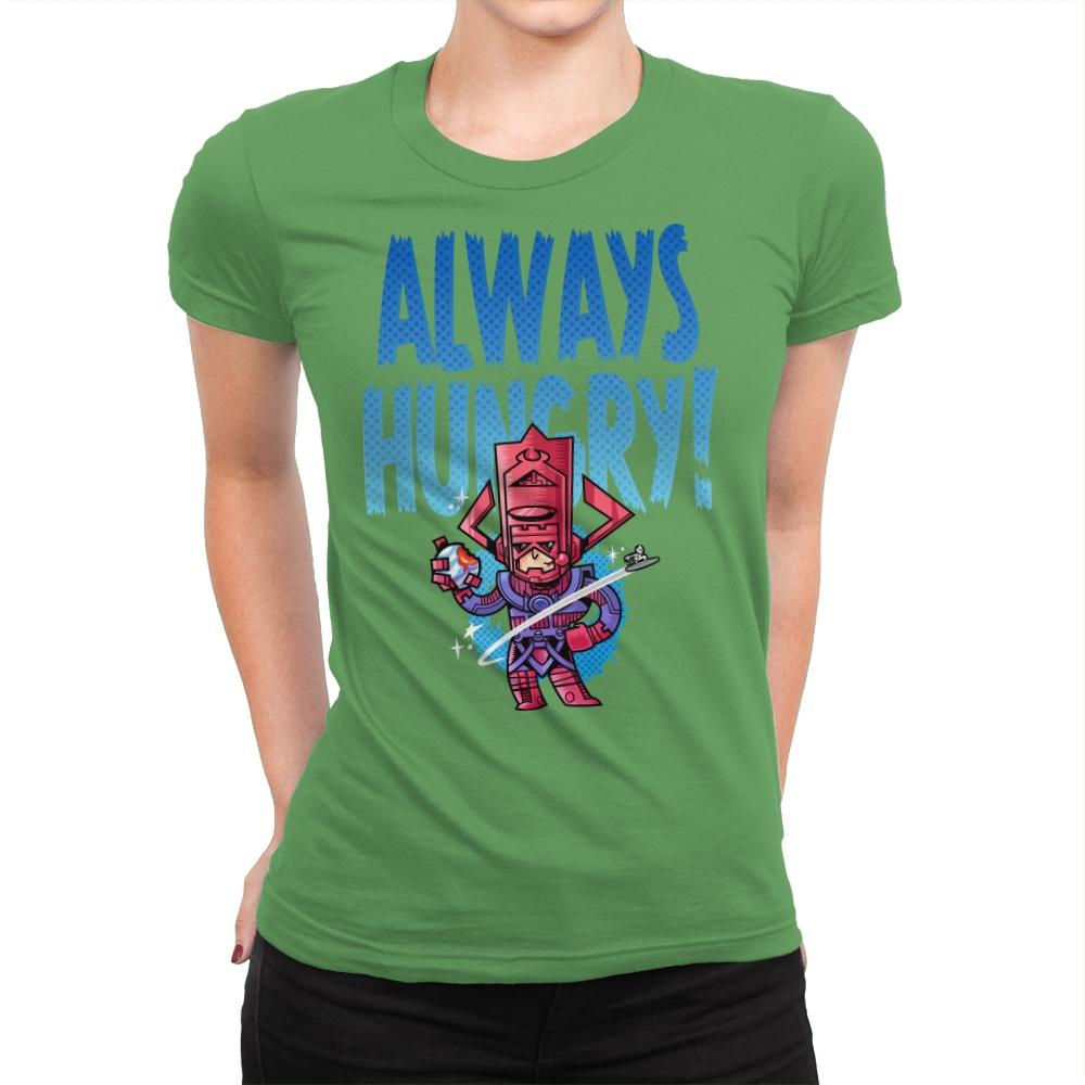 Always Hungry - Womens Premium T-Shirts RIPT Apparel Small / Kelly