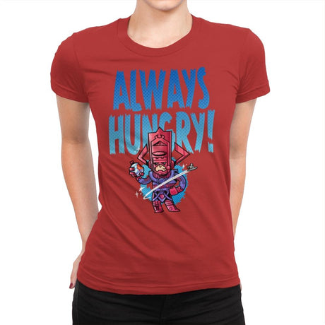 Always Hungry - Womens Premium T-Shirts RIPT Apparel Small / Red