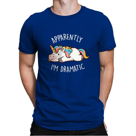 Apparently I'm Dramatic - Mens Premium T-Shirts RIPT Apparel Small / Royal