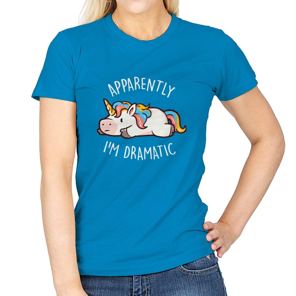 Apparently I'm Dramatic - Womens T-Shirts RIPT Apparel Small / Sapphire