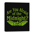 Are you afraid of the Midnight? - Canvas Wraps Canvas Wraps RIPT Apparel