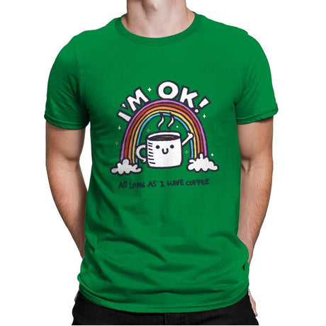 As long I have Coffee - Mens Premium T-Shirts RIPT Apparel Small / Kelly