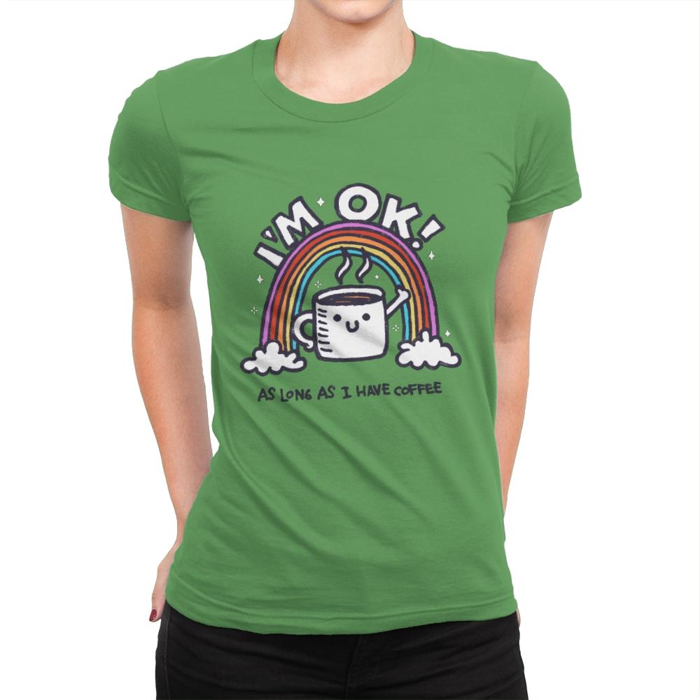 As long I have Coffee - Womens Premium T-Shirts RIPT Apparel Small / Kelly