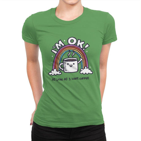 As long I have Coffee - Womens Premium T-Shirts RIPT Apparel Small / Kelly
