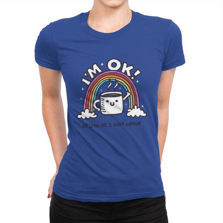 As long I have Coffee - Womens Premium T-Shirts RIPT Apparel Small / Royal