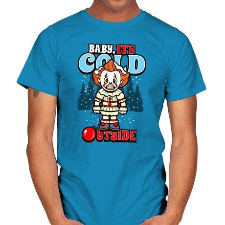 Baby, IT's Cold Outside - Mens T-Shirts RIPT Apparel Small / Sapphire