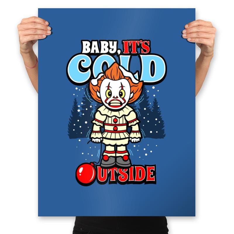Baby, IT's Cold Outside - Prints Posters RIPT Apparel 18x24 / Royal