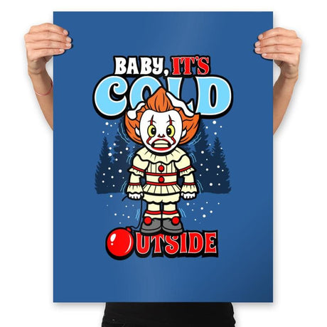 Baby, IT's Cold Outside - Prints Posters RIPT Apparel 18x24 / Royal