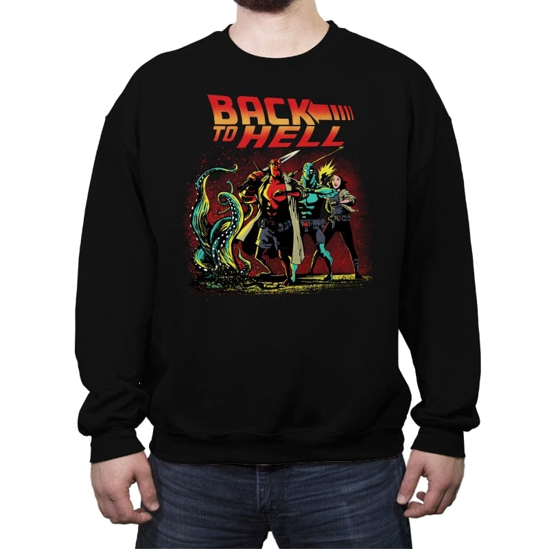 Back to Hell - Crew Neck Sweatshirt Crew Neck Sweatshirt RIPT Apparel Small / Black