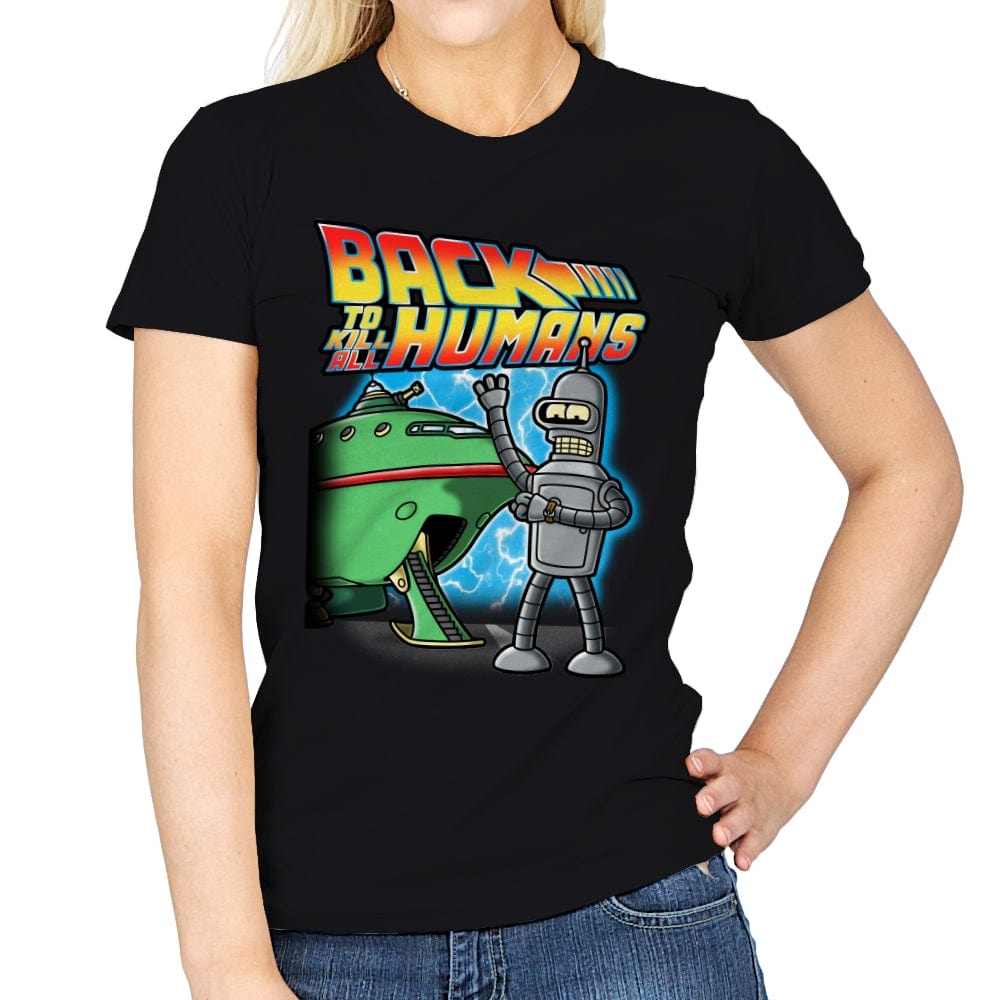 Back to Kill All Humans - Womens T-Shirts RIPT Apparel Small / Black