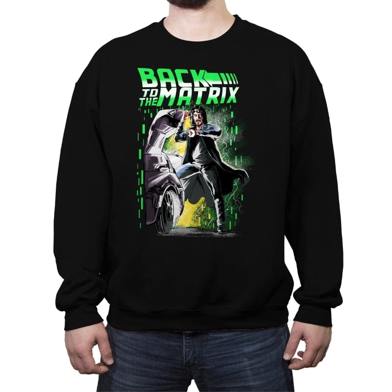 Back to the Matrix - Crew Neck Sweatshirt Crew Neck Sweatshirt RIPT Apparel Small / Black
