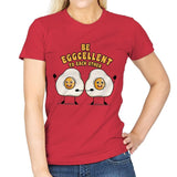 Be Eggcellent To Each Other - Womens T-Shirts RIPT Apparel Small / Red