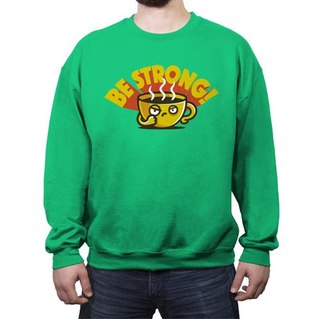 Be Strong - Crew Neck Sweatshirt Crew Neck Sweatshirt RIPT Apparel Small / Irish Green