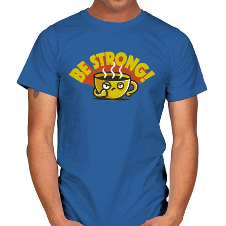 Be Strong - Mens T-Shirts RIPT Apparel Small / Royal