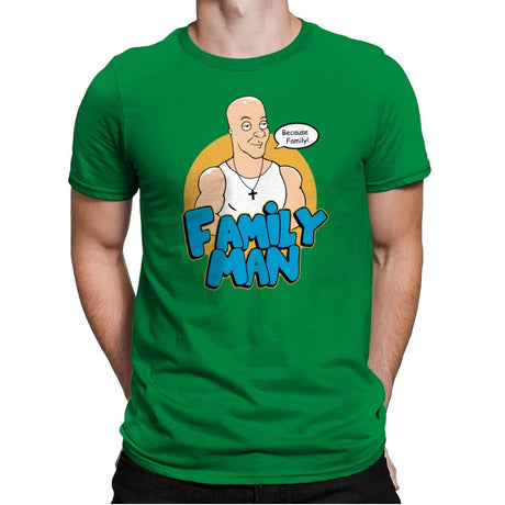 Because Family - Mens Premium T-Shirts RIPT Apparel Small / Kelly