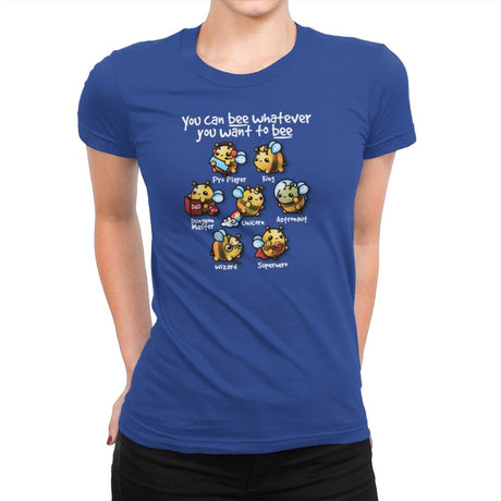 Bee Whatever You Want - Womens Premium T-Shirts RIPT Apparel Small / Royal