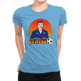 Believe - Womens Premium T-Shirts RIPT Apparel Small / Turquoise