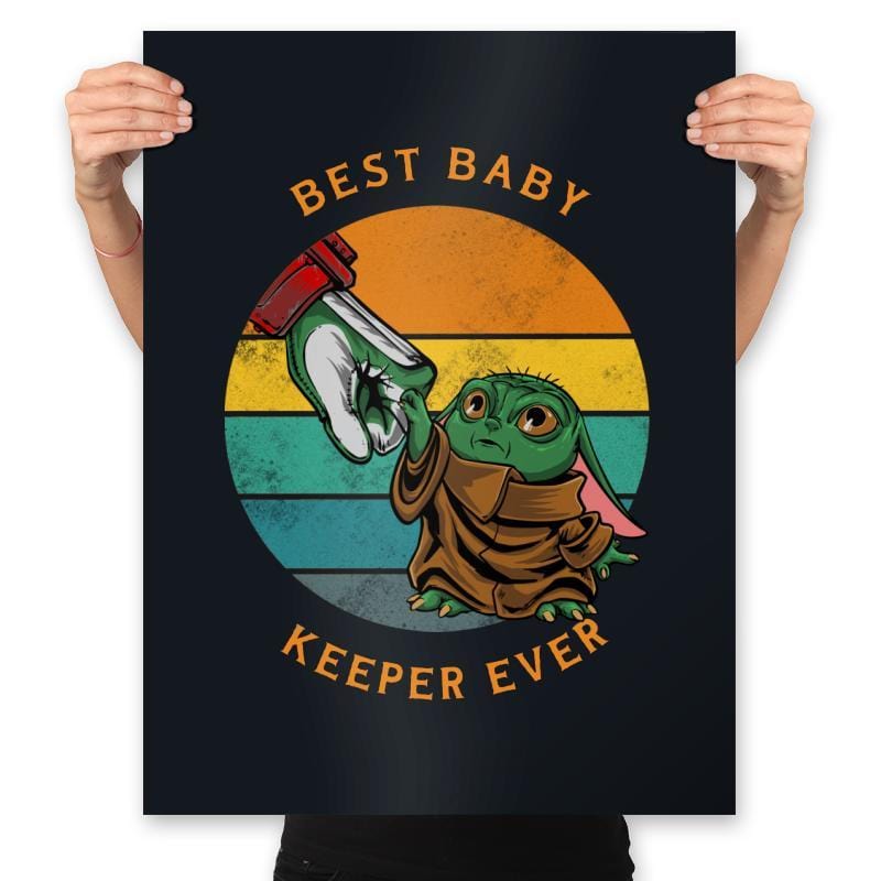 Best Baby Keeper Ever - Prints Posters RIPT Apparel 18x24 / Black