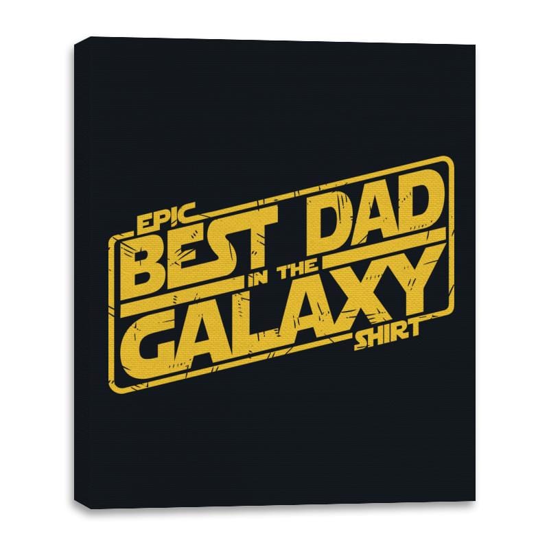 Best Dad in the Galaxy - Canvas Wraps Canvas Wraps RIPT Apparel 16x20 / Black