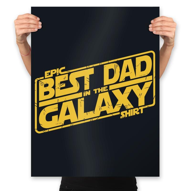 Best Dad in the Galaxy - Prints Posters RIPT Apparel 18x24 / Black