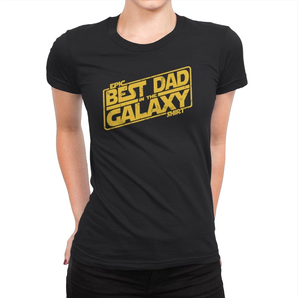 Best Dad in the Galaxy - Womens Premium T-Shirts RIPT Apparel Small / Black