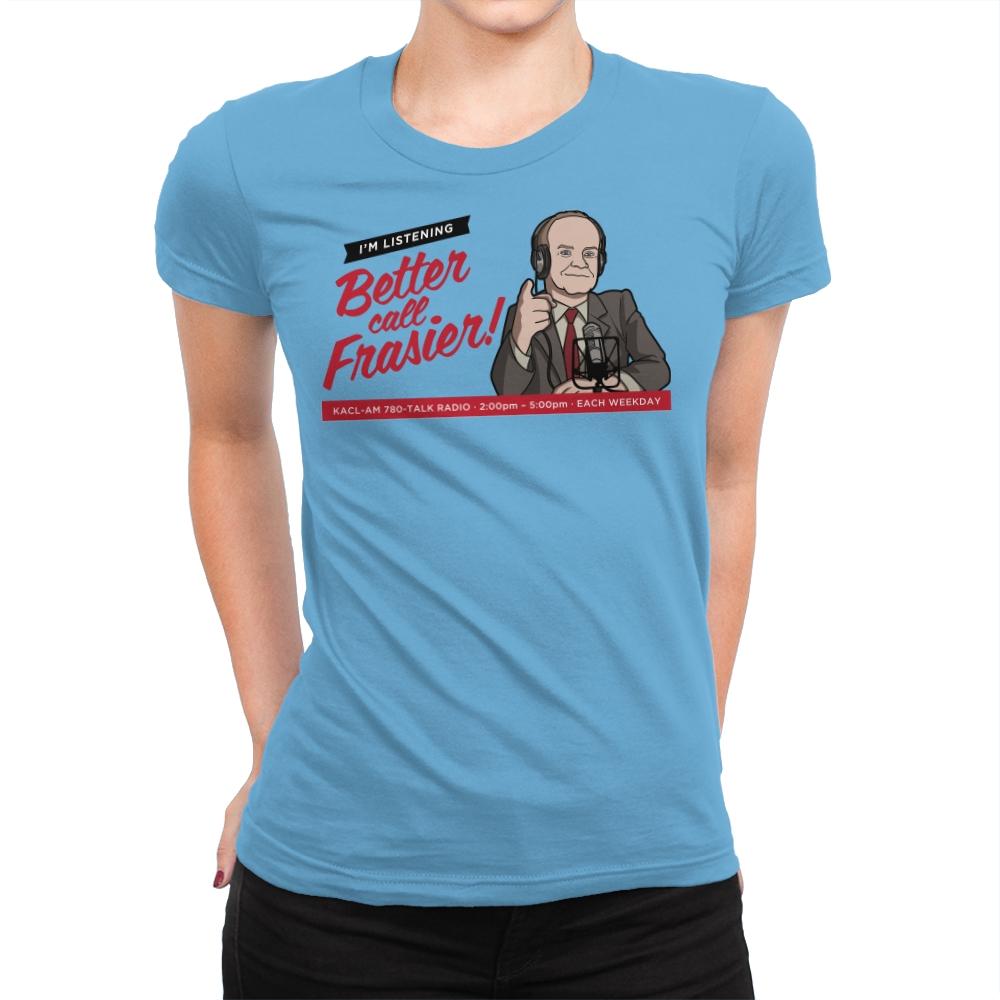 Better Call Frasier! - Womens Premium T-Shirts RIPT Apparel Small / Turquoise
