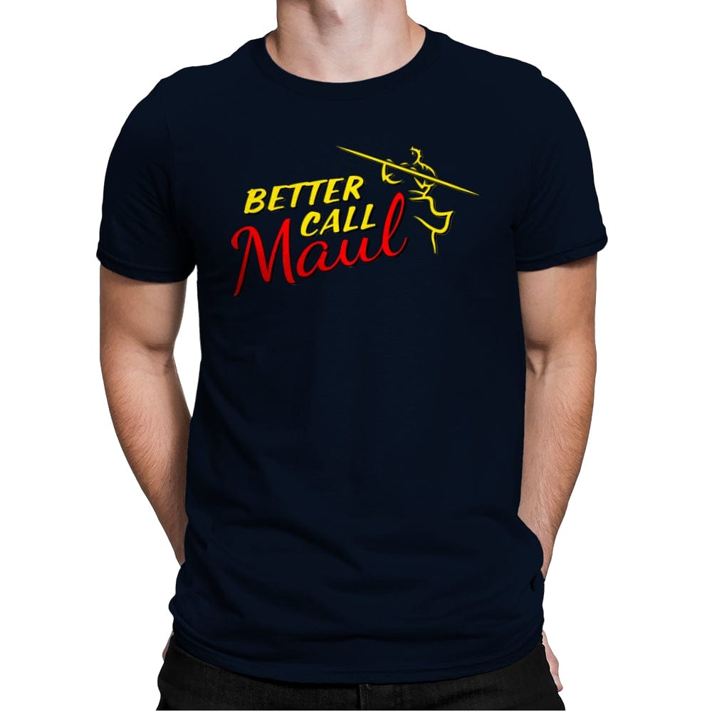 Better Call Maul - Mens Premium T-Shirts RIPT Apparel Small / Midnight Navy
