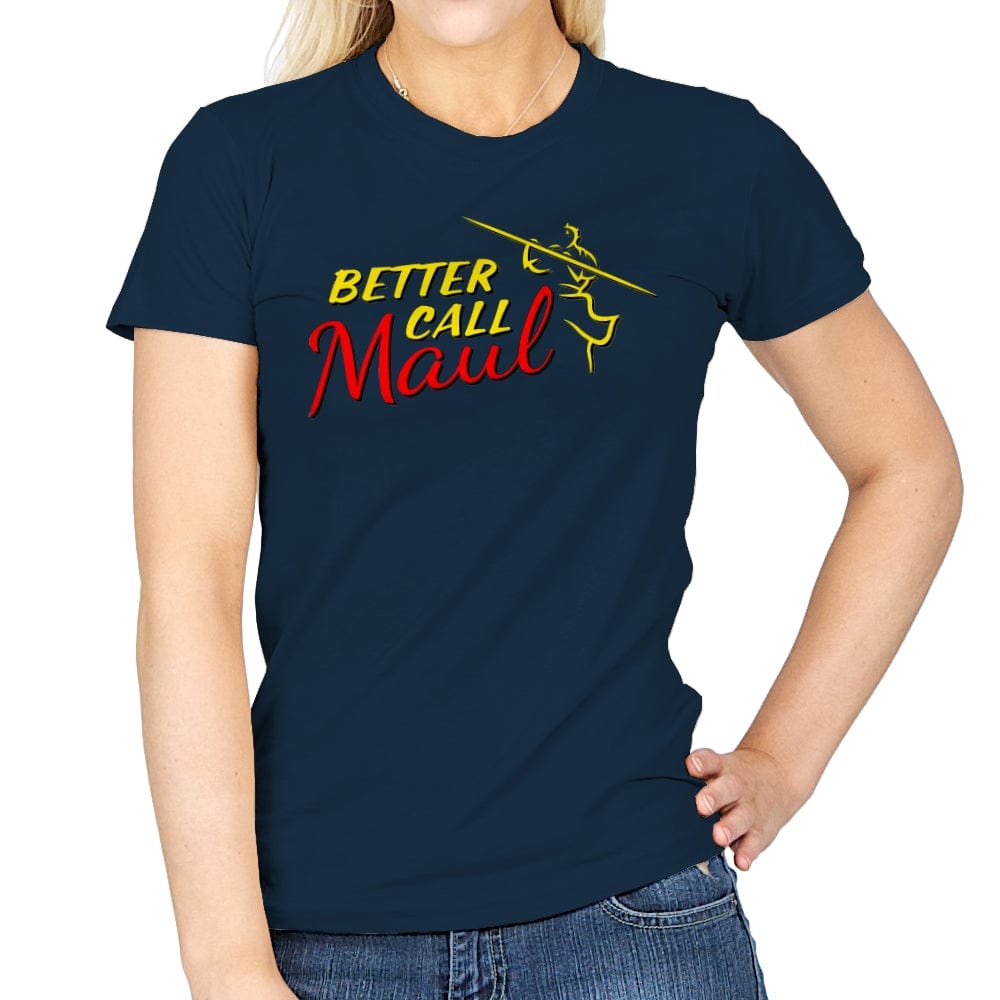 Better Call Maul - Womens T-Shirts RIPT Apparel Small / Navy