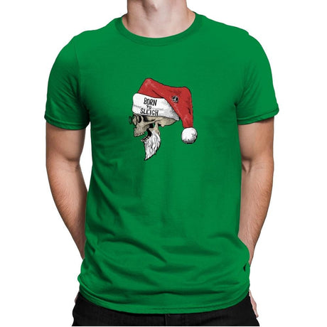 Born To Sleigh - Mens Premium T-Shirts RIPT Apparel Small / Kelly Green