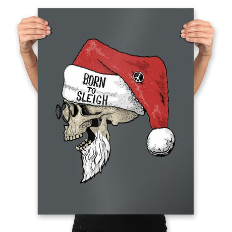 Born To Sleigh - Prints Posters RIPT Apparel 18x24 / Charcoal
